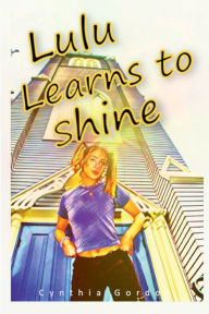 Title: Lulu Learns to Shine, Author: Cynthia Gordon