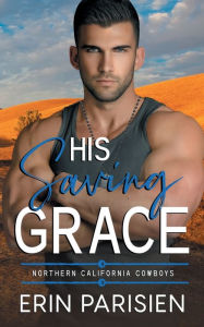 Title: His Saving Grace, Author: Erin Parisien