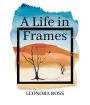 A Life in Frames