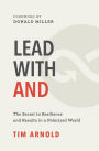 Lead with AND: The Secret to Resilience and Results in a Polarized World