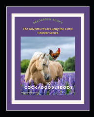 Title: 10 Cockadoodledoos!: Another happy Tuesday for Lucky and his friends., Author: Maggie O'Shaughnessy