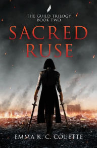 Title: Sacred Ruse, Author: Emma K C Couette