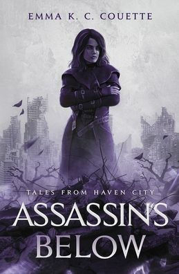 Assassins Below: Tales From Haven City