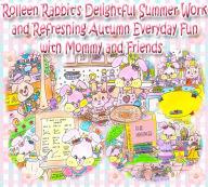 Title: Rolleen Rabbit's Delightful Summer Work and Refreshing Autumn Everyday Fun with Mommy and Friends, Author: Rowena Kong