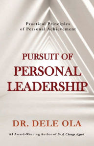 Download book from google Pursuit of Personal Leadership: Practical Principles of Personal Achievement 9781777964511
