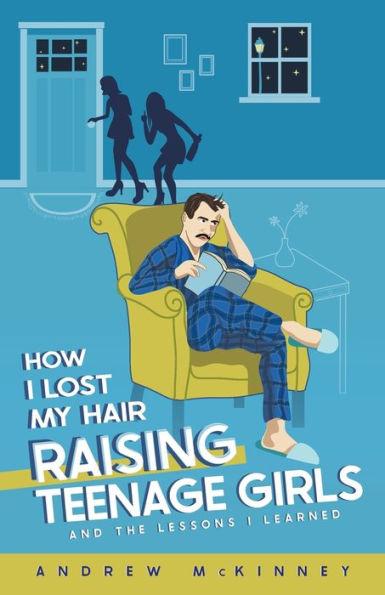 How I Lost My Hair Raising Teenage Girls and the lessons learned