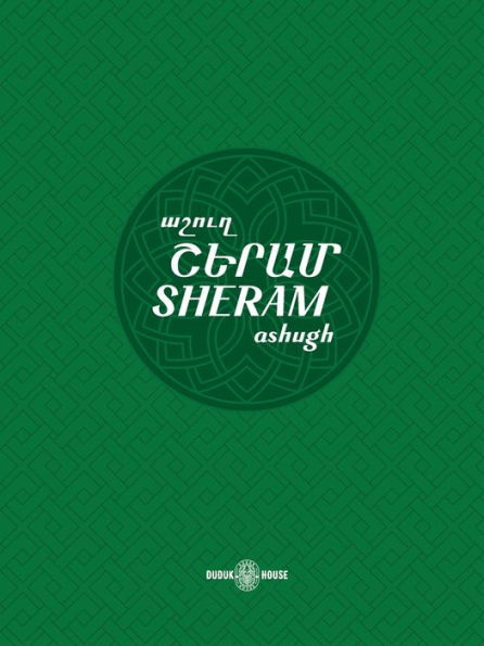 Sheram: Songs with music notation Armenian and transliterated English lyrics