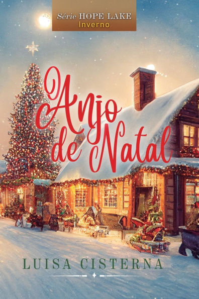 O Anjo de Natal: Sï¿½rie Hope Lake, Estaï¿½ï¿½o Inverno