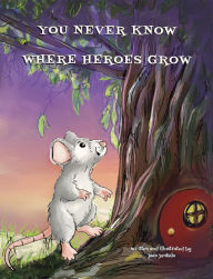 Title: You never know where heroes grow: ', Author: Jean Junkala