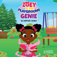 Title: Zoey and the Playground Genie, Author: Martins Chiaka