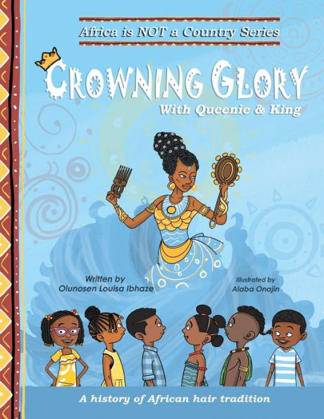 Crowning Glory: A history of African hair tradition