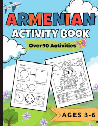 Title: Armenian Activity Book Over 90 Activities: Ages 3-6, Author: Natalie Abkarian Cimini