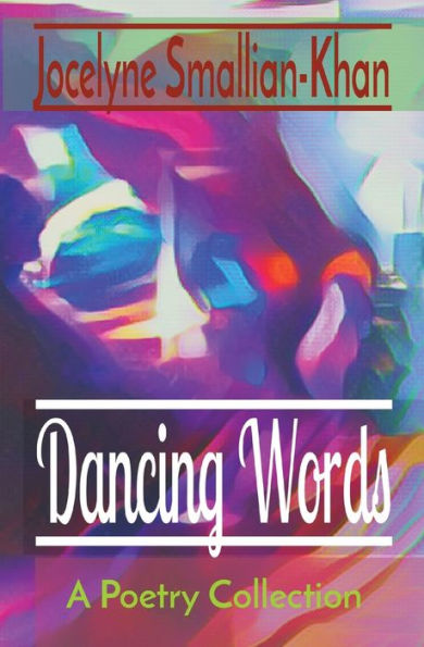 Dancing Words: A Poetry Collection