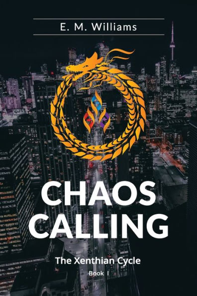 Chaos Calling: Book I of The Xenthian Cycle