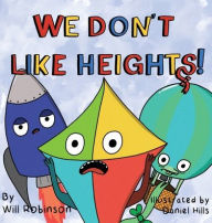 Title: We Don't Like Heights!, Author: Will Robinson