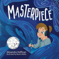 Title: Masterpiece: an inclusive kids book celebrating a child on the autism spectrum, Author: Alexandra Hoffman