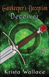 Free ebook links download Gatekeeper's Deception I - Deceiver 9781778089534 iBook by Krista Wallace (English literature)