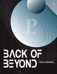 Title: Back Of Beyond, Author: Liam Ui Bhriain