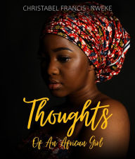 Title: Thoughts of an African Girl, Author: Christabel Francis-Nweke