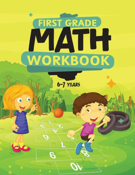 First Grade Math Workbook For Kids 6-7: Math Made Easy