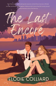 Online free ebook downloads read online The Last Encore PDB PDF FB2 English version by Elodie Colliard, Elodie Colliard