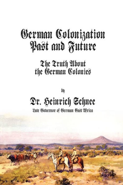 German Colonization Past and Future: the Truth About Colonies