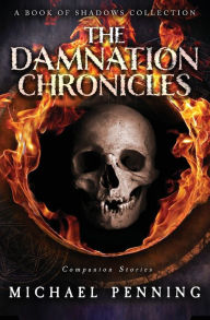 Title: The Damnation Chronicles, Author: Michael Penning