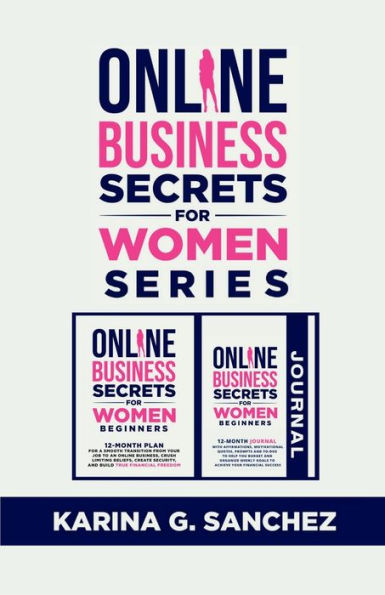 Online Secrets For Women Beginners Book Series (2 Book Series): 12-Month Book + Journal To Building Your Financial Freedom, Crushing Limiting Beliefs With Affirmations, Motivational Quotes and Weekly Goals: 12-Month Journal With Affirmations, Motivational