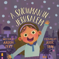 Title: A Snowman in Jerusalem, Author: Aaron Zevy