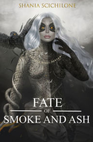 Free ebook download txt file A Fate of Smoke and Ash by Shania Scichilone, Shania Scichilone English version 9781778212413