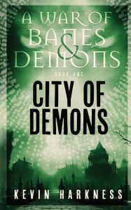 Title: City of Demons, Author: Kevin Harkness