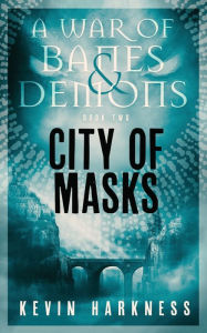 Title: City of Masks, Author: Kevin Harkness