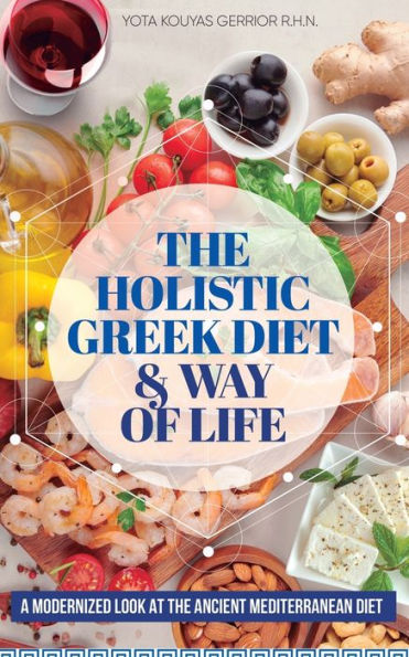 The Holistic Greek Diet & Way of Life