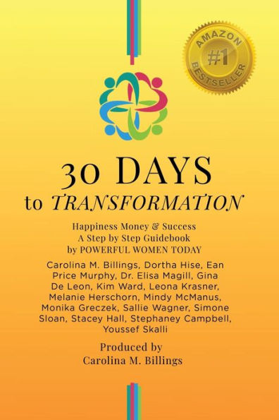 30 DAYS to TRANSFORMATION: Happiness Money & Success A Step by Step Guidebook