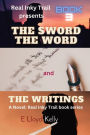 THE SWORD, THE WORD, AND THE WRITINGS: A Novel: Real Inky Trail book series. Book 3