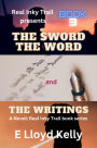 THE SWORD, THE WORD, AND THE WRITINGS: A Novel: Real Inky Trail book series. Book 3