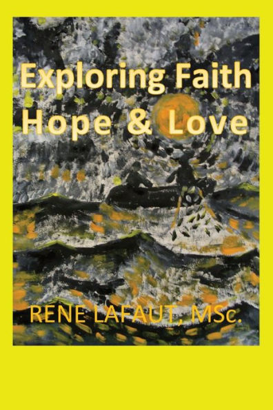 Exploring Faith Hope & Love