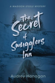 Title: The Secret of Smuggler's Inn, Author: Audrey Hanagan