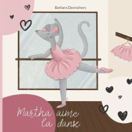 Title: Martha aime la danse, Author: Barbara DesRochers