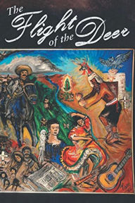 Title: The Flight of the Deer, Author: Gilbert Veliz