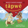 tâpwê êkwa mamâhtâwastotin / Tapwe and the Magic Hat, Cree edition