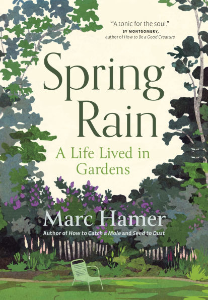 Spring Rain: A Life Lived Gardens