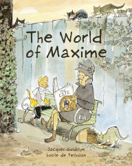 Title: The World of Maxime, Author: Lucile de Pesloüan