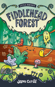 Title: Fiddlehead Forest, Author: Jana Curll