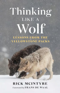 Mobi ebook downloads free Thinking Like a Wolf: Lessons From the Yellowstone Packs