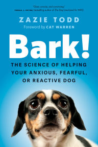 Download electronic books pdf Bark!: The Science of Helping Your Anxious, Fearful, or Reactive Dog (English literature)