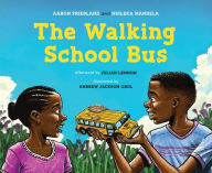 Title: The Walking School Bus, Author: Aaron Friedland