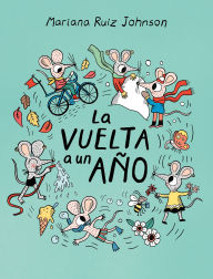 Title: La vuelta a un ano / All Around a Year, Author: Mariana Ruiz Johnson
