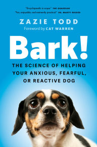 Amazon downloadable books for ipad Bark!: The Science of Helping Your Anxious, Fearful, or Reactive Dog in English DJVU MOBI by Zazie Todd, Cat Warren 9781778403323