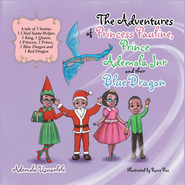 The Adventures of Princess Pauline, Prince Ademola Jnr and their Blue Dragon